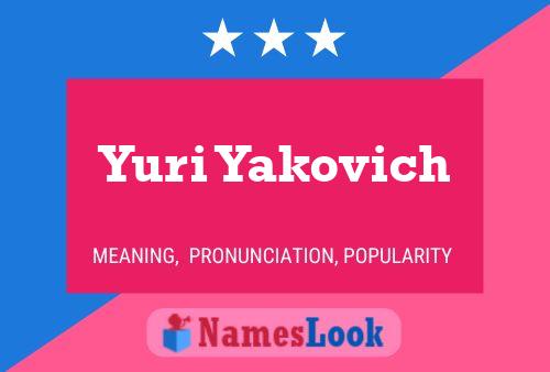 Yuri Yakovich Namensposter