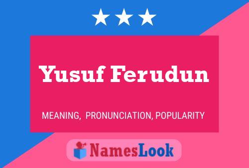 Yusuf Ferudun Namensposter