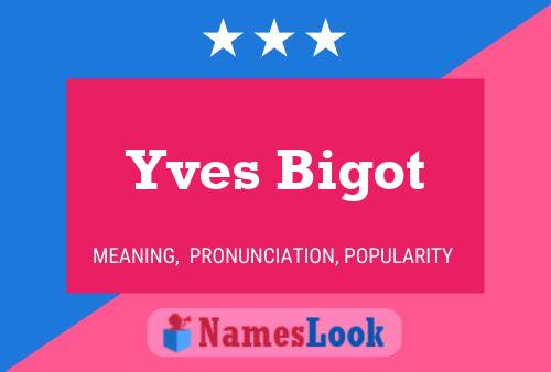 Yves Bigot Namensposter