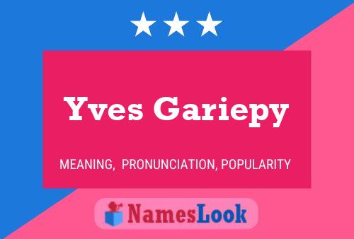 Yves Gariepy Namensposter