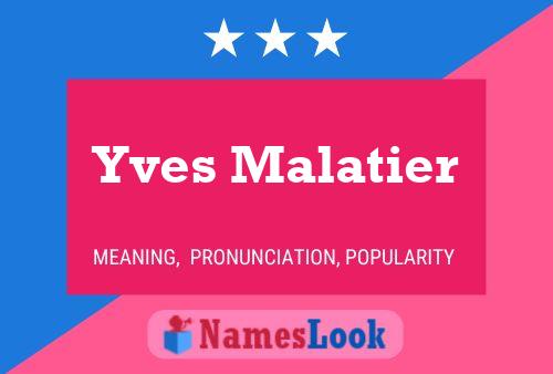 Yves Malatier Namensposter