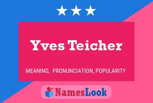 Yves Teicher Namensposter