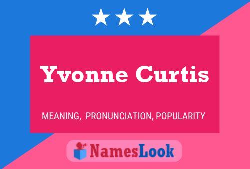 Yvonne Curtis Namensposter