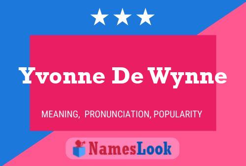 Yvonne De Wynne Namensposter