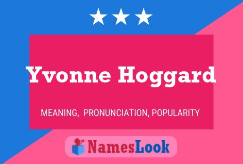 Yvonne Hoggard Namensposter