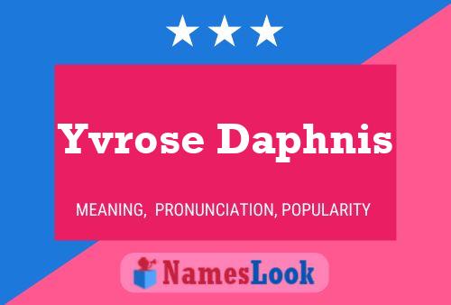 Yvrose Daphnis Namensposter