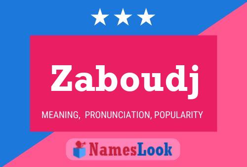 Zaboudj Namensposter