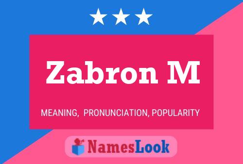 Zabron M Namensposter