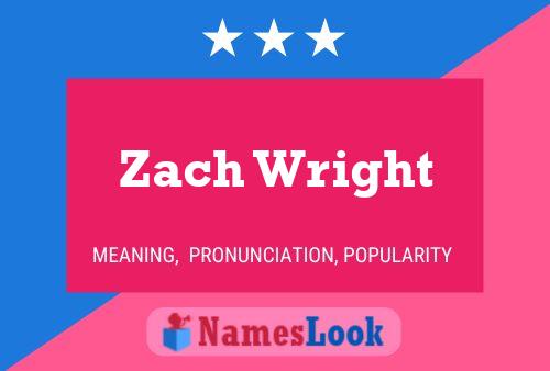 Zach Wright Namensposter