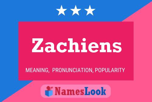 Zachiens Namensposter