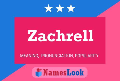 Zachrell Namensposter