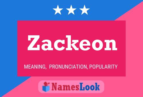 Zackeon Namensposter