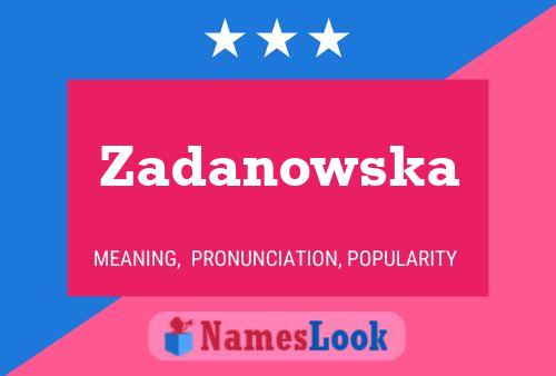 Zadanowska Namensposter