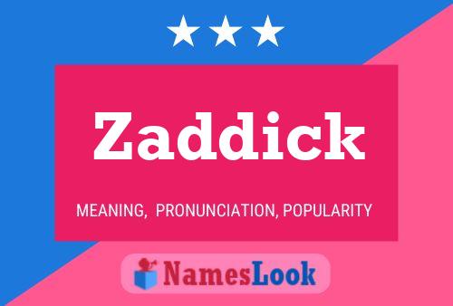 Zaddick Namensposter