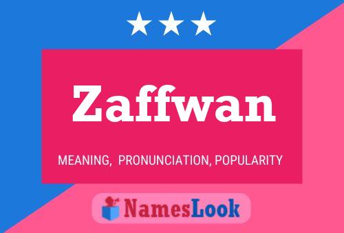 Zaffwan Namensposter