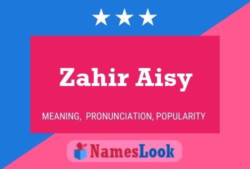 Zahir Aisy Namensposter