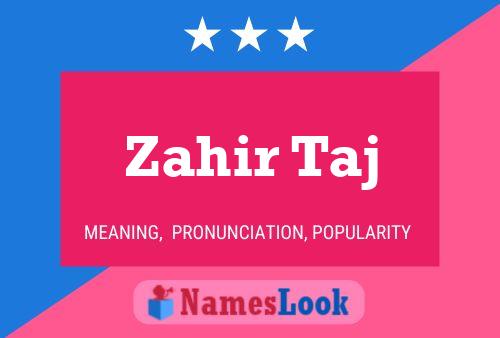 Zahir Taj Namensposter