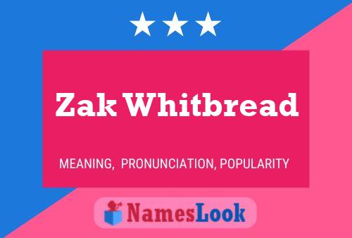 Zak Whitbread Namensposter