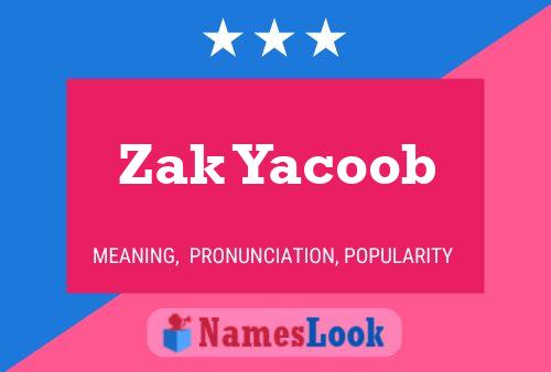 Zak Yacoob Namensposter