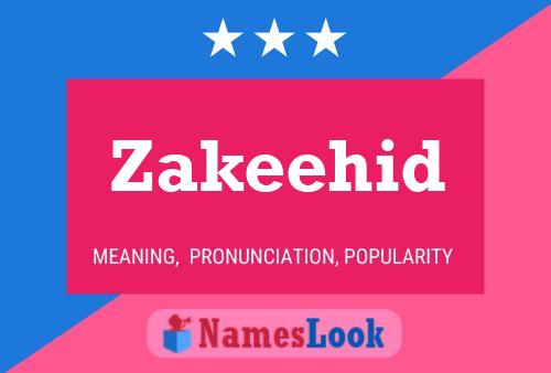 Zakeehid Namensposter