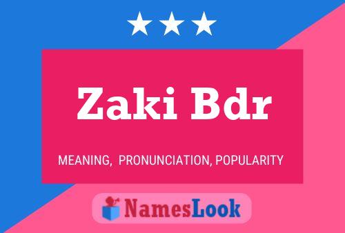 Zaki Bdr Namensposter