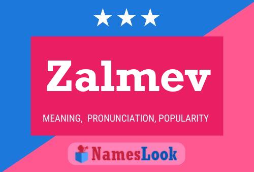 Zalmev Namensposter