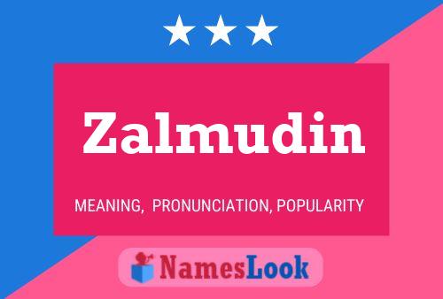 Zalmudin Namensposter