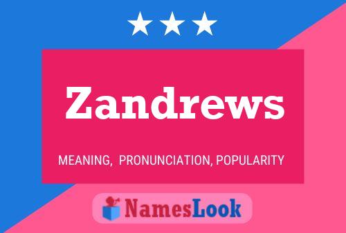 Zandrews Namensposter