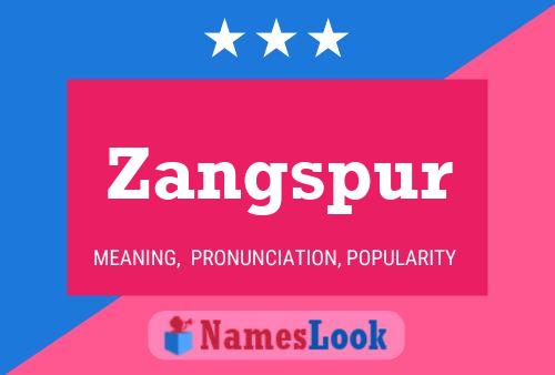 Zangspur Namensposter