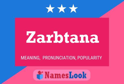 Zarbtana Namensposter