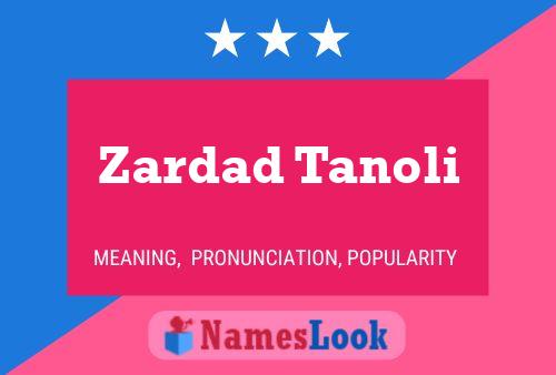 Zardad Tanoli Namensposter