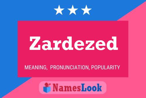 Zardezed Namensposter