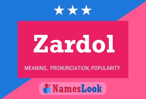 Zardol Namensposter