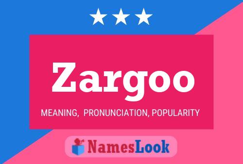 Zargoo Namensposter