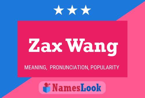 Zax Wang Namensposter