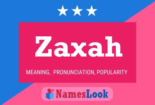 Zaxah Namensposter