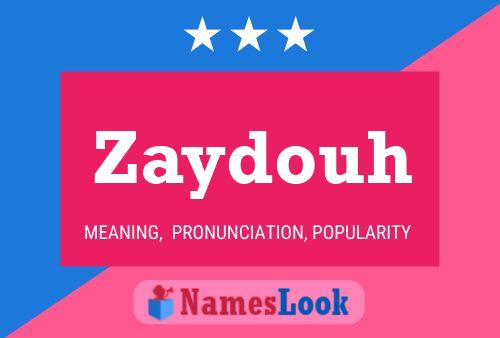 Zaydouh Namensposter