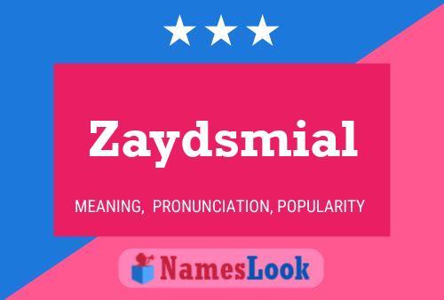 Zaydsmial Namensposter