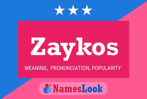 Zaykos Namensposter