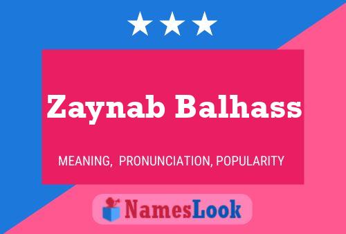 Zaynab Balhass Namensposter