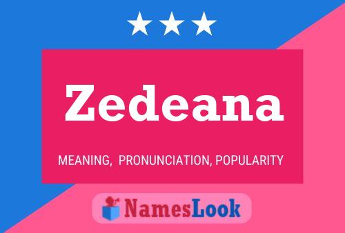 Zedeana Namensposter