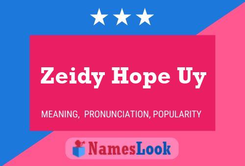 Zeidy Hope Uy Namensposter