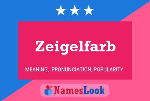 Zeigelfarb Namensposter