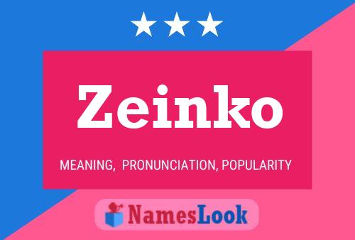 Zeinko Namensposter