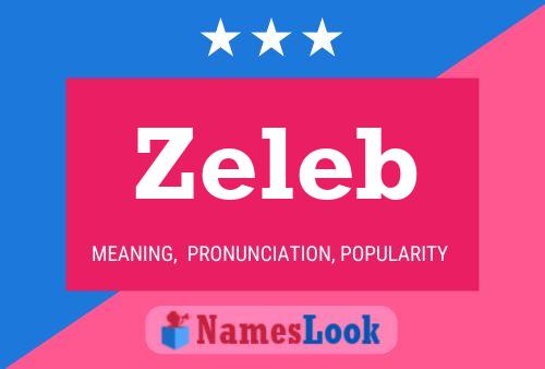 Zeleb Namensposter