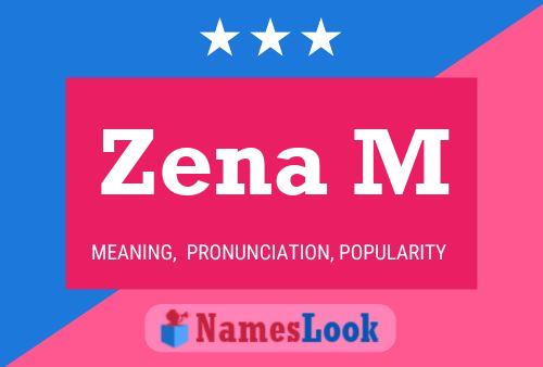 Zena M Namensposter