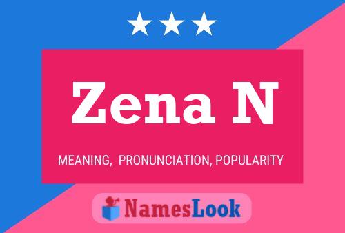 Zena N Namensposter