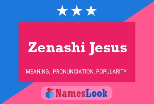 Zenashi Jesus Namensposter