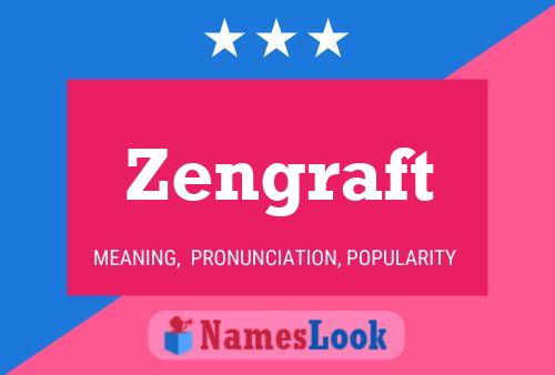 Zengraft Namensposter