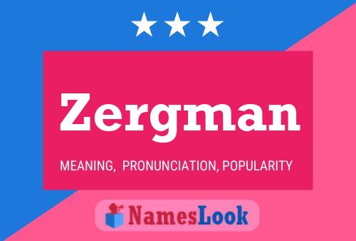 Zergman Namensposter